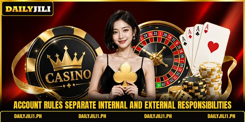 Account rules separate internal and external responsibilities Account rules separate internal and external responsibilities