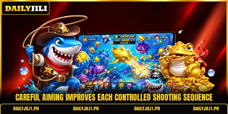 Careful aiming improves each controlled shooting sequence