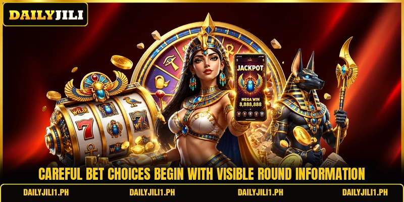 Careful bet choices begin with visible round information