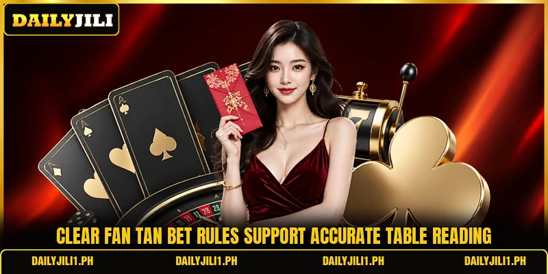 Clear Fan Tan Bet rules support accurate table reading