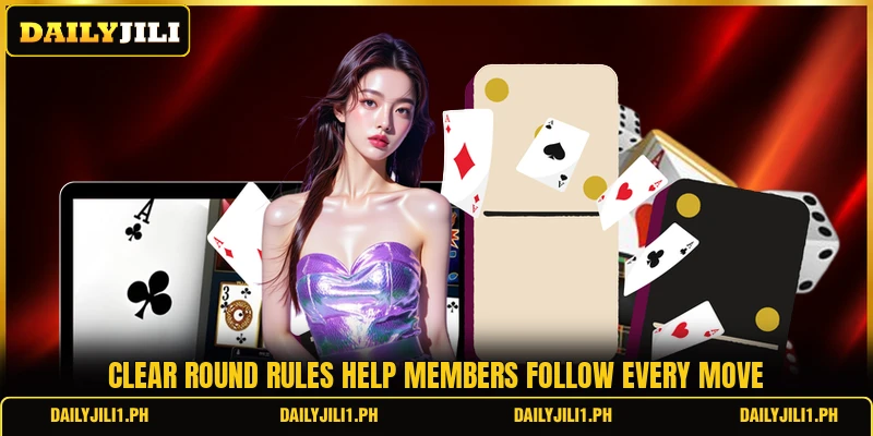 Clear round rules help members follow every move
