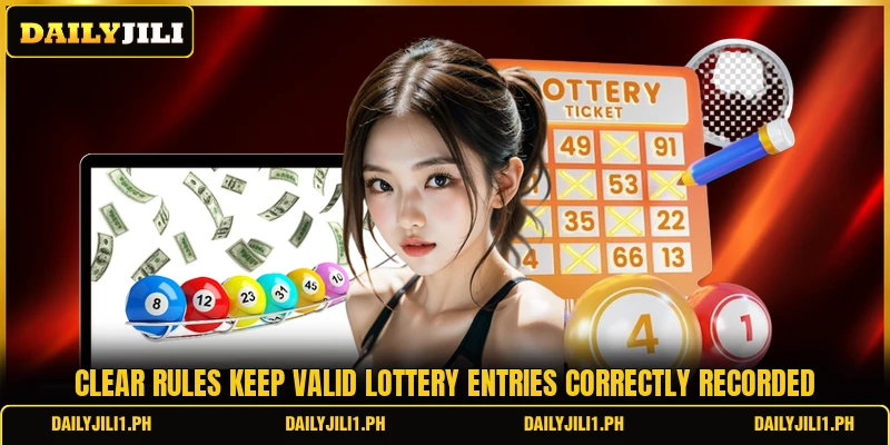 Clear rules keep valid lottery entries correctly recorded