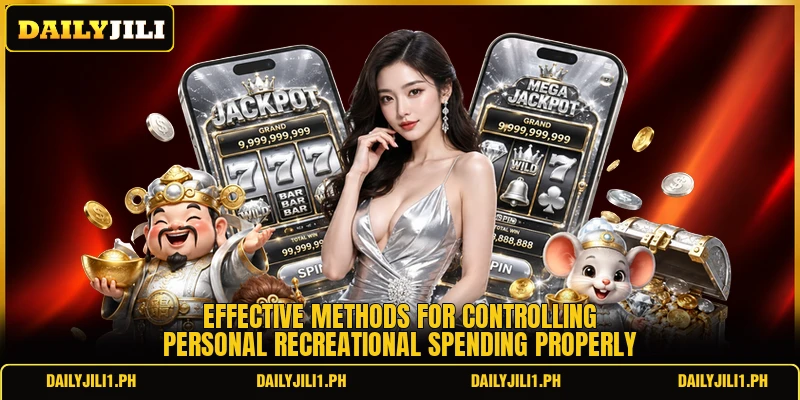 Effective methods for controlling personal recreational spending properly