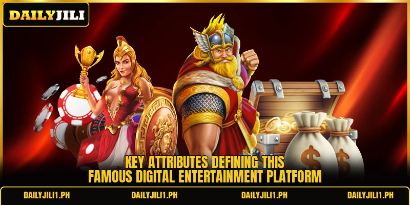Key attributes defining this famous digital entertainment platform