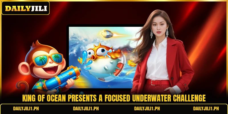 King of Ocean presents a focused underwater challenge