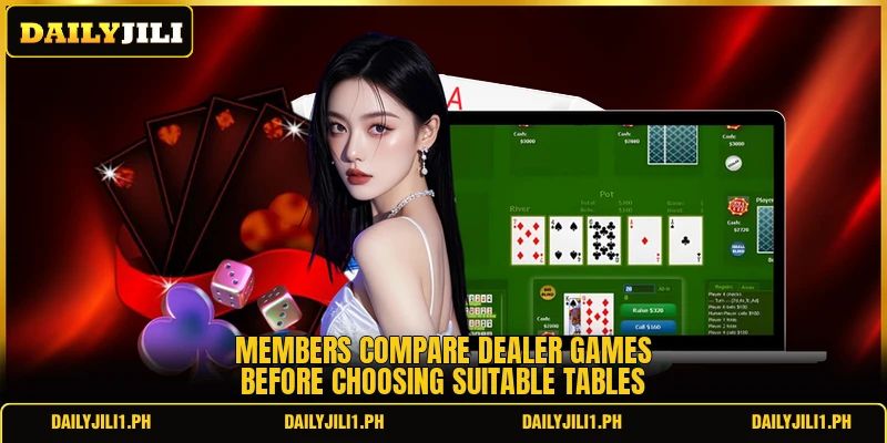 Members compare dealer games before choosing suitable tables