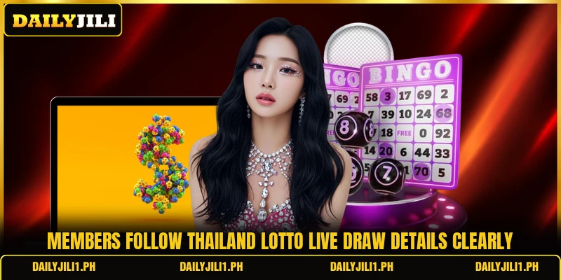 Members follow thailand lotto live draw details clearly