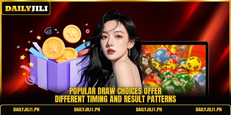 Popular draw choices offer different timing and result patterns