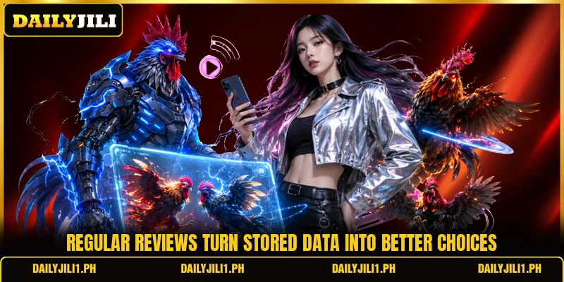 Regular reviews turn stored data into better choices