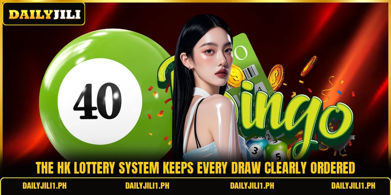 The hk lottery system keeps every draw clearly ordered